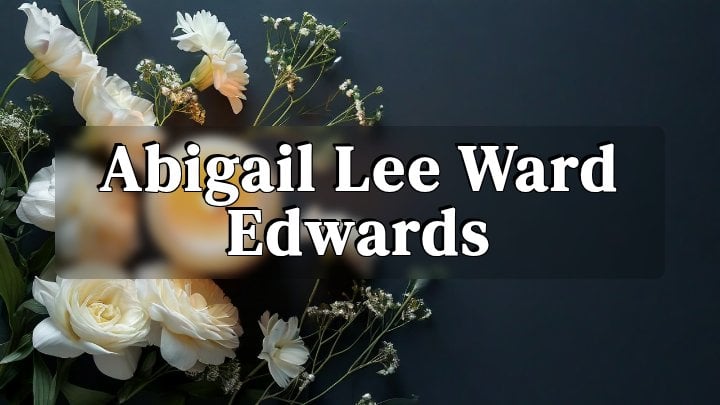 Abigail Lee Ward Edwards, Clemmons, North Carolina