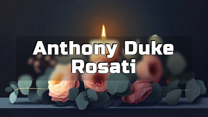 Anthony Duke Rosati