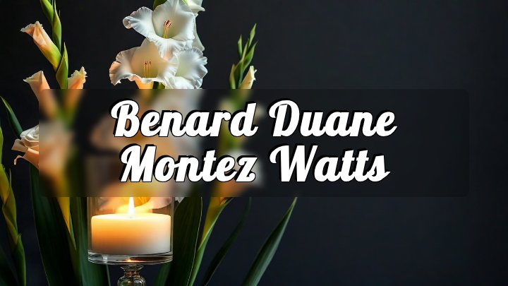 Benard Duane Montez Watts, Birmingham, Alabama