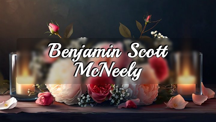 Benjamin Scott McNeely, Clayton, North Carolina