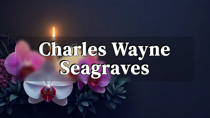 Charles Wayne Seagraves, Waynesville, North Carolina