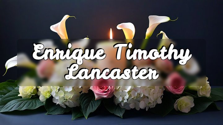 Enrique Timothy Lancaster