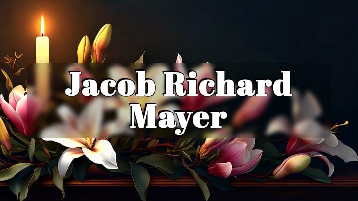 Jacob Richard Mayer, Richboro, Pennsylvania