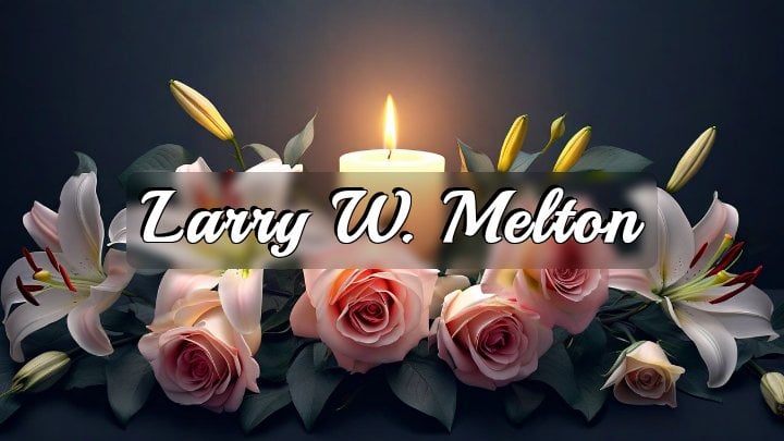Larry W. Melton, Millboro, VA
