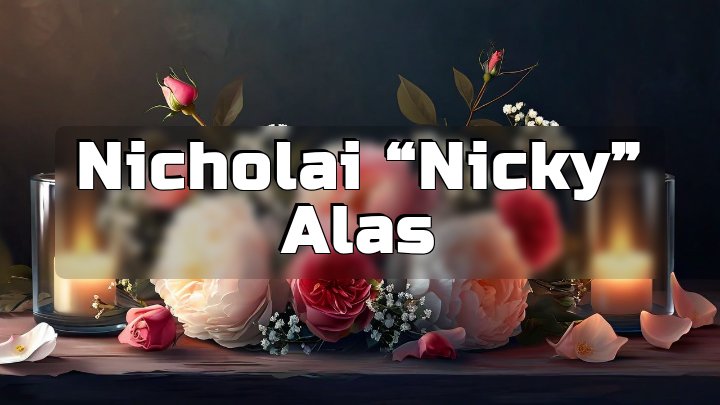 Nicholai “Nicky” Alas