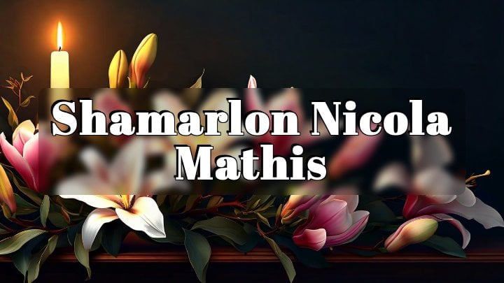 Shamarlon Nicola Mathis, Spartanburg, SC