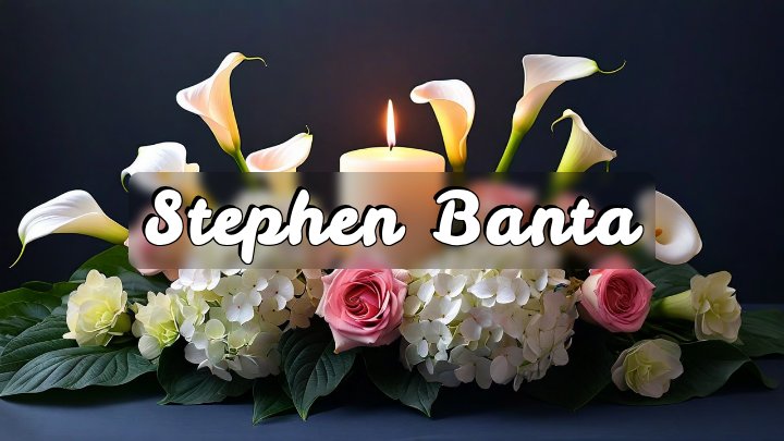 Stephen Banta, Rosemont, CA
