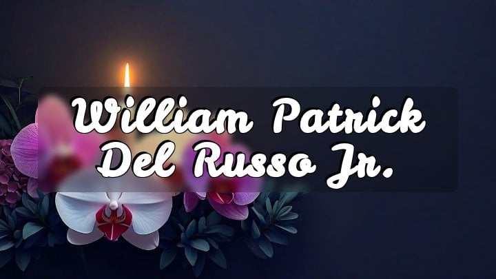 William Patrick Del Russo Jr., Chester, New Jersey