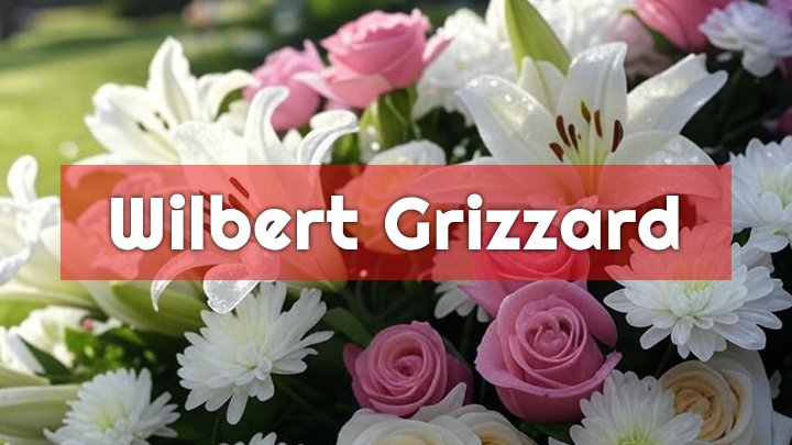 Wilbert Grizzard